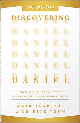 Cover Image for Discovering Daniel Workbook: Finding Our Hope in God's Prophetic Plan Amid Global Chaos -- Amir Tsarfati, Paperback