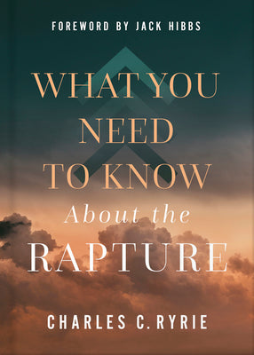 Cover Image for What You Need to Know about the Rapture -- Charles C. Ryrie, Hardcover