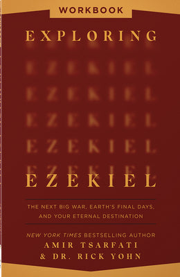 Cover Image for Exploring Ezekiel Workbook: The Next Big War, Earth's Final Days, and Your Eternal Destination -- Amir Tsarfati, Paperback