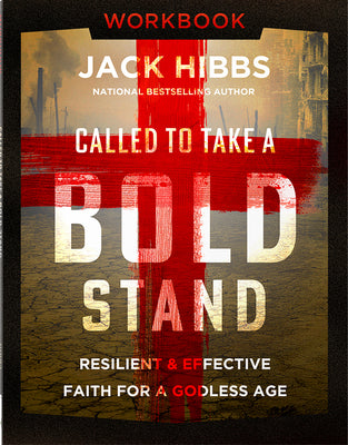 Cover Image for Called to Take a Bold Stand Workbook: Resilient and Effective Faith for a Godless Age -- Jack Hibbs, Paperback