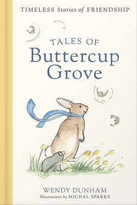 Cover Image for Tales of Buttercup Grove (4 Books in 1): Timeless Stories of Friendship -- Wendy Dunham, Hardcover