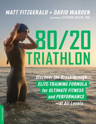 Cover Image for 80/20 Triathlon: Discover the Breakthrough Elite-Training Formula for Ultimate Fitness and Performance at All Levels -- Matt Fitzgerald, Paperback