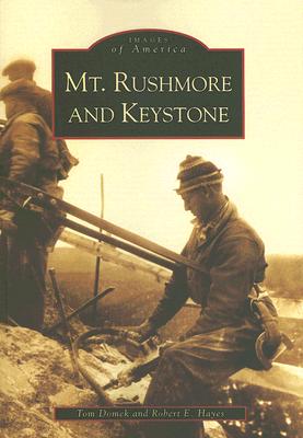 Cover Image for Mt. Rushmore and Keystone -- Thomas Domek, Paperback