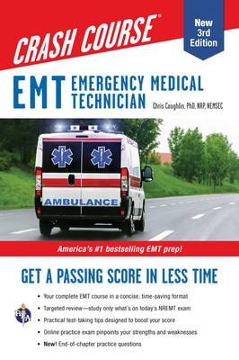 Cover Image for EMT (Emergency Medical Technician) Crash Course with Online Practice Test, 3rd Edition: Get a Passing Score in Less Time -- Christopher Coughlin, Paperback