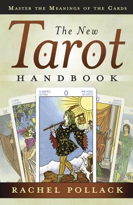Cover Image for The New Tarot Handbook: Master the Meanings of the Cards -- Rachel Pollack, Paperback