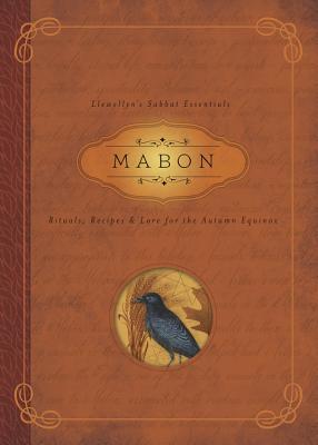 Cover Image for Mabon: Rituals, Recipes & Lore for the Autumn Equinox -- Llewellyn, Paperback
