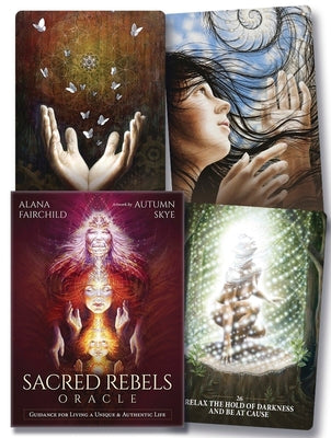 Cover Image for Sacred Rebels Oracle: Guidance for Living a Unique & Authentic Life -- Alana Fairchild, Other