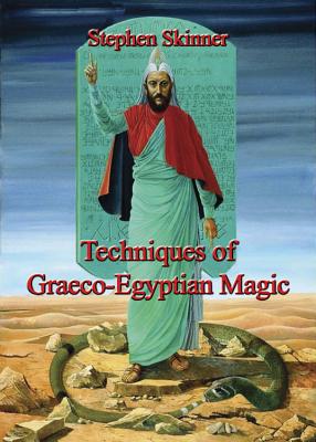 Cover Image for Techniques of Graeco-Egyptian Magic -- Stephen Skinner, Hardcover