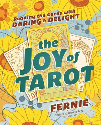 Cover Image for The Joy of Tarot: Reading the Cards with Daring and Delight -- Fernie, Paperback