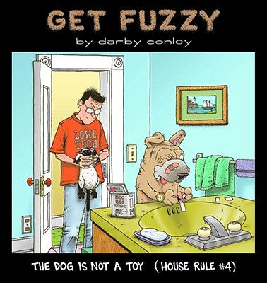 Cover Image for The Dog Is Not a Toy -- Darby Conley, Paperback