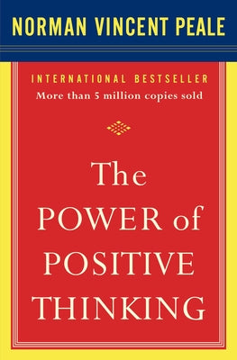Cover Image for The Power of Positive Thinking: 10 Traits for Maximum Results -- Norman Vincent Peale, Paperback