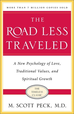 Cover Image for The Road Less Traveled, Timeless Edition: A New Psychology of Love, Traditional Values and Spiritual Growth -- M. Scott Peck, Paperback