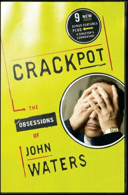 Cover Image for Crackpot: The Obsessions of -- John Waters, Paperback