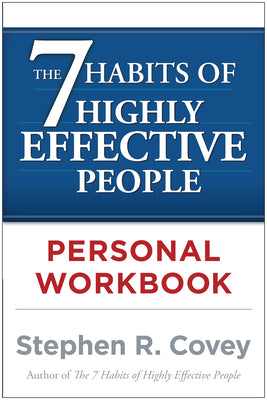 Cover Image for The 7 Habits of Highly Effective People Personal Workbook -- Stephen R. Covey, Paperback