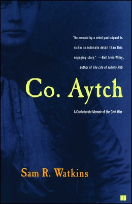 Cover Image for Co. Aytch: A Confederate Memoir of the Civil War -- Sam R. Watkins, Paperback