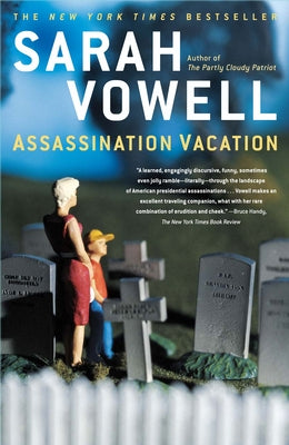 Cover Image for Assassination Vacation -- Sarah Vowell, Paperback