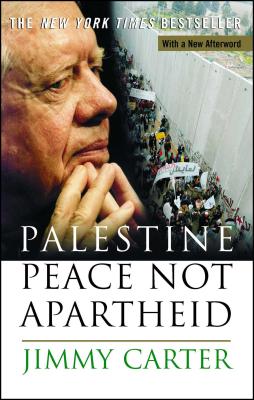 Cover Image for Palestine Peace Not Apartheid -- Jimmy Carter, Paperback