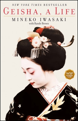 Cover Image for Geisha: A Life -- Mineko Iwasaki, Paperback