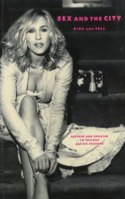 Cover Image for Sex and the City: Kiss and Tell -- Amy Sohn, Paperback