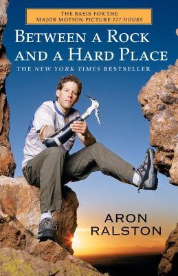Cover Image for Between a Rock and a Hard Place -- Aron Ralston, Paperback