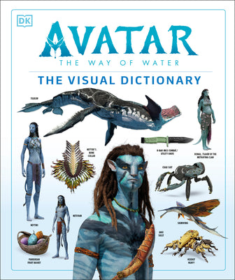 Cover Image for Avatar the Way of Water the Visual Dictionary -- Joshua Izzo, Hardcover