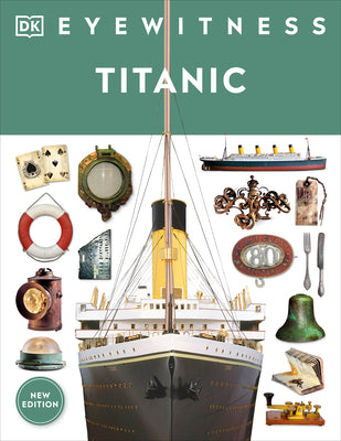 Cover Image for Eyewitness Titanic -- DK, Hardcover