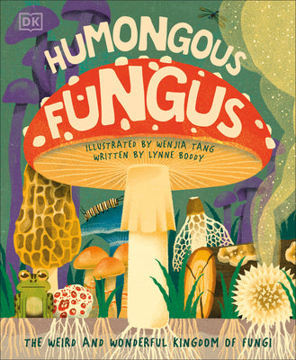 Cover Image for Humongous Fungus -- DK, Hardcover