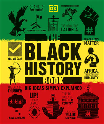Cover Image for The Black History Book: Big Ideas Simply Explained -- DK, Hardcover