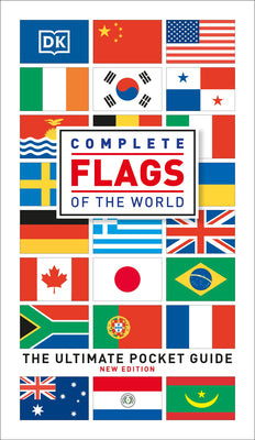 Cover Image for Complete Flags of the World: The Ultimate Pocket Guide -- DK, Paperback