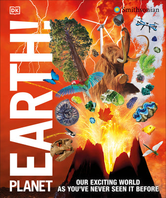 Cover Image for Knowledge Encyclopedia Planet Earth!: Our Exciting World as You've Never Seen It Before -- DK, Hardcover
