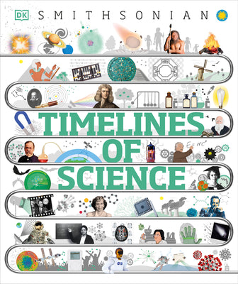 Cover Image for Timelines of Science: From Fossils to Quantum Physics -- Leo Ball, Hardcover
