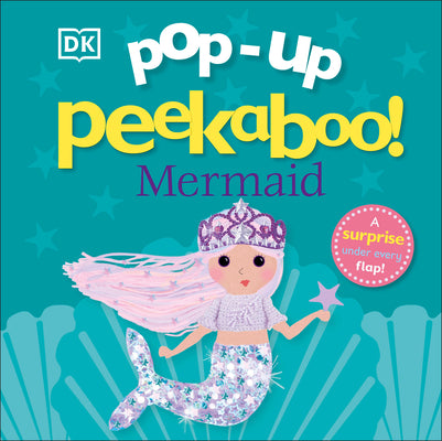 Cover Image for Pop-Up Peekaboo! Mermaid: A Sparkly Surprise Under Every Flap! -- DK, Board Books