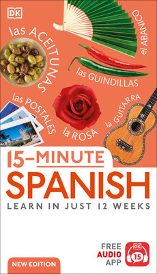 Cover Image for 15-Minute Spanish: Learn in Just 12 Weeks -- DK, Paperback