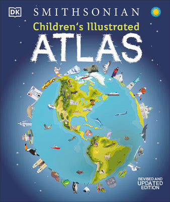 Cover Image for Children's Illustrated Atlas: Revised and Updated Edition -- DK, Hardcover
