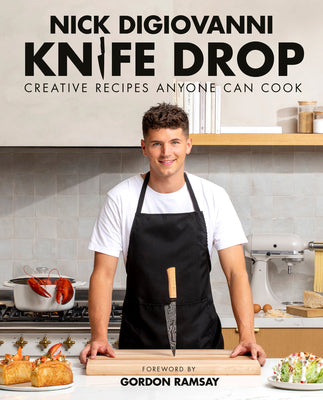 Cover Image for Knife Drop: Creative Recipes Anyone Can Cook -- Nick DiGiovanni, Hardcover