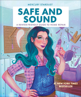 Cover Image for Safe and Sound: A Renter-Friendly Guide to Home Repair -- Mercury Stardust, Hardcover