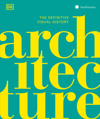 Cover Image for Architecture: The Definitive Visual Guide -- DK, Hardcover