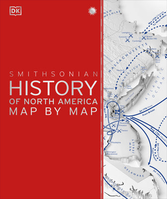 Cover Image for History of North America Map by Map -- DK, Hardcover
