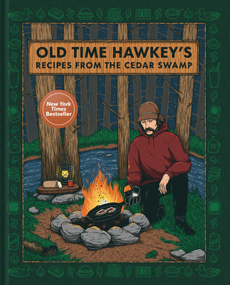 Cover Image for Old Time Hawkey's Recipes from the Cedar Swamp: A Cookbook -- Old Time Hawkey, Hardcover