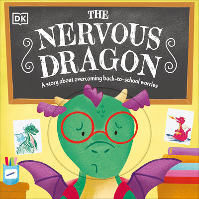 Cover Image for The Nervous Dragon: A Story about Overcoming Back-To-School Worries -- DK, Board Book