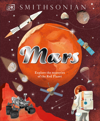 Cover Image for Mars: Explore the Mysteries of the Red Planet -- DK, Hardcover
