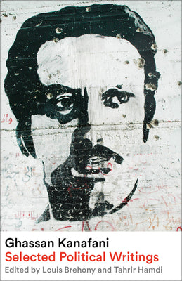 Cover Image for Ghassan Kanafani: Selected Political Writings -- Ghassan Kanafani, Paperback