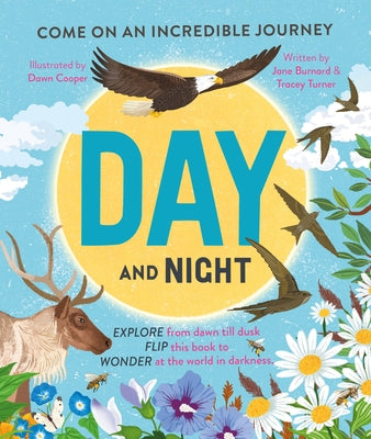 Cover Image for Day and Night: Come on an Incredible Journey -- Dawn Cooper, Hardcover