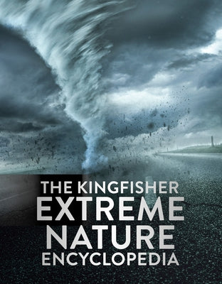Cover Image for The Kingfisher Extreme Nature Encyclopedia -- Kingfisher, Hardcover