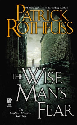 Cover Image for The Wise Man's Fear -- Patrick Rothfuss, Mass Market Paperback