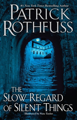 Cover Image for The Slow Regard of Silent Things -- Patrick Rothfuss, Paperback
