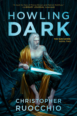 Cover Image for Howling Dark: The Sun Eater: Book Two -- Christopher Ruocchio, Hardcover