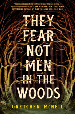 Cover Image for They Fear Not Men in the Woods -- Gretchen McNeil, Paperback