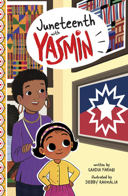 Cover Image for Juneteenth with Yasmin -- Saadia Faruqi, Paperback