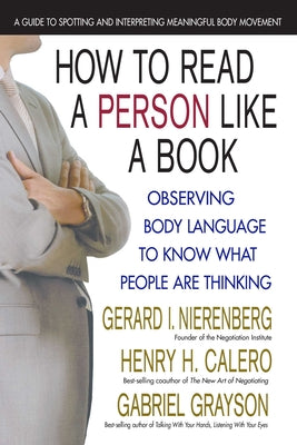 Cover Image for How to Read a Person Like a Book: Observing Body Language to Know What People Are Thinking -- Gerard I. Nierenberg, Paperback